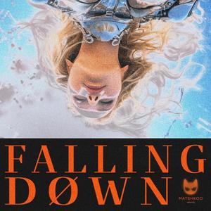 FALLING DØWN