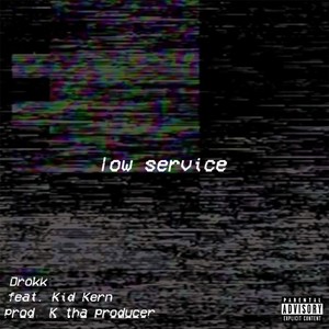 Low Service (feat. Kid Kern)