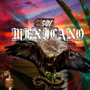 Soy Mexicano (Explicit)