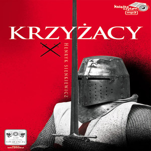 Henryk Sienkiewicz: Krzyzacy