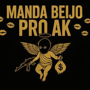 MANDA BEIJO PRO AK (Explicit)