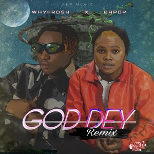 GOD DEY (Remix)