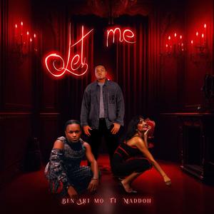 Let Me (feat. Maddoh) (Remix)