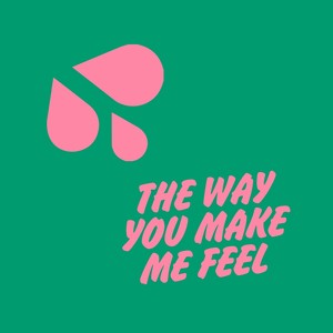 The Way You Make Me Feel (Extended Mix)