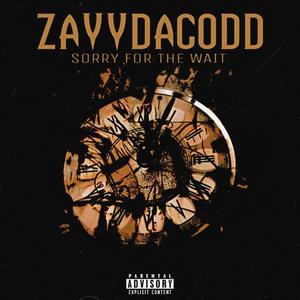 Sorry For The Wait (Explicit)