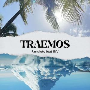 Traemos (feat. INV) [Explicit]