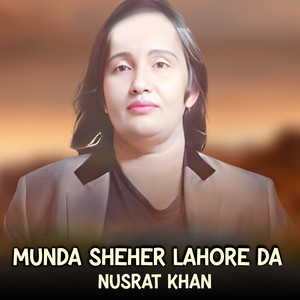 MUNDA SHEHER LAHORE DA