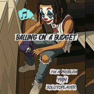 BALLING ON A BUDGET (feat. Key) (Explicit)