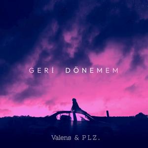 Geri Dönemem (feat. PLZ.) [Explicit]