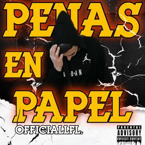 Penas en papel (Explicit)