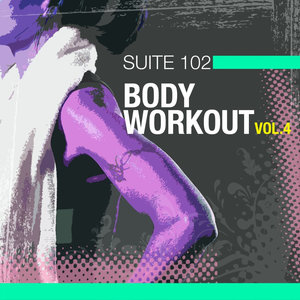 Suite 102: Body Workout Vol.4