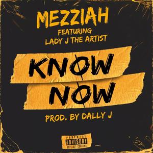 Know Now (feat. Lady J The Artist) (Explicit)