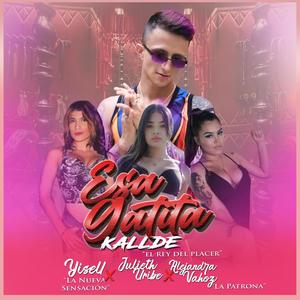 Esa Gatita (feat. Alejandra Vahoz "La Patrona", Yisell "La Nueva Sensación" & Julieth Uribe) [Explicit]