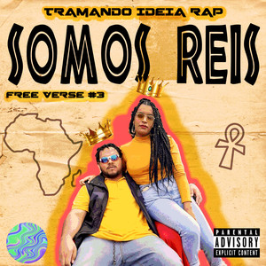 Free Verse #3: Somos Reis (Explicit)