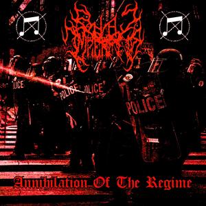 Annihilation Of The Regime (Explicit)