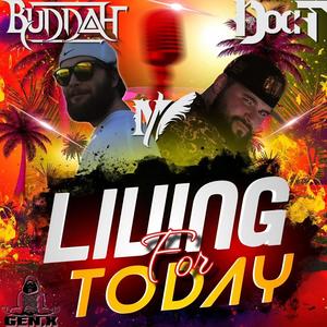 Living For Today (feat. Doc T) [Explicit]