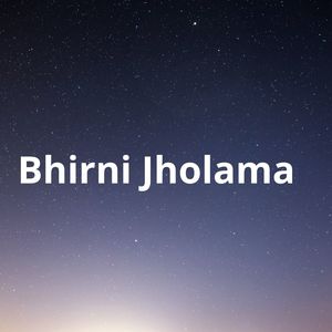 Bhirni Jholama
