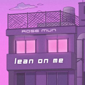 Lean On Me