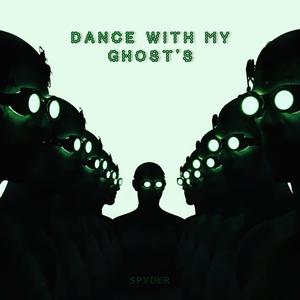 DANCE WITH MY GHOST'S (ORIGNEL MIX)
