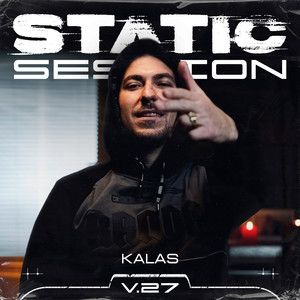 KALAS - STATIC SESSION #27 (Explicit)
