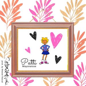 Patty Mayonaisse (feat. Weezer Rascal) (Radio Edit|Explicit)
