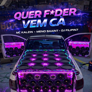 Quer F*der Vem Cá (Explicit)