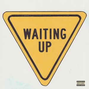 Waiting Up (Explicit)