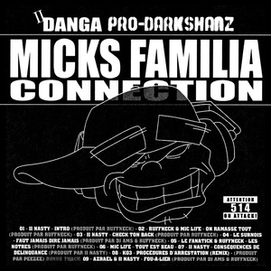 Micks Familia Connection (Attention 514 On Attack!) [Explicit]