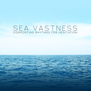 Sea Vastness: Comforting Rhythms for Meditation