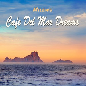 Cafe Del Mar Dreams