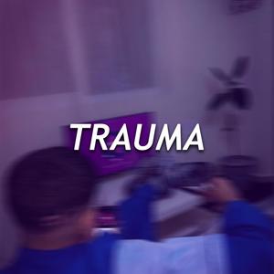 trauma (Explicit)