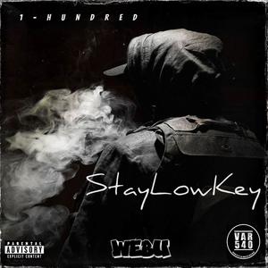 StayLowKey (feat. 1-Hundred) [Explicit]