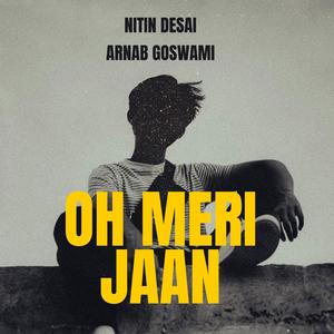 Oh meri jaan (feat. Nitin Desai)
