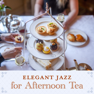 Elegant Jazz for Afternoon Tea