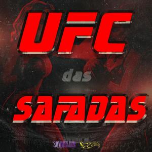 UFC DAS SAFADAS (Explicit)