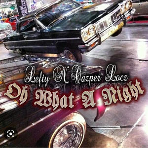 Oh What A Night (feat. Cazper Locz) (Explicit)