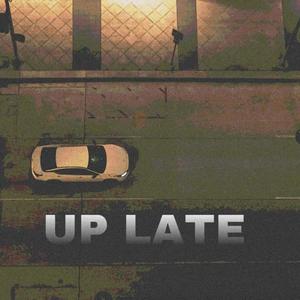 Up Late (Explicit)