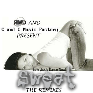 C&C Music Factory vs. RMD Dance: Everybody Dance Now! (Sweat- The Remixes)