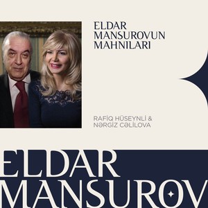 Eldar Mansurovun Mahnıları