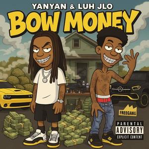 Bow Money (feat. Luh Jlo) (Explicit)