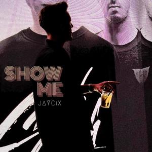 SHOW ME