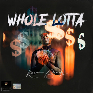 Whole Lotta (Explicit)