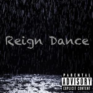 Reign Dance (Explicit)