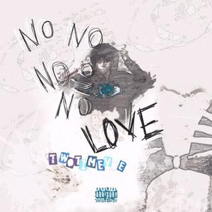 No Love (Explicit)