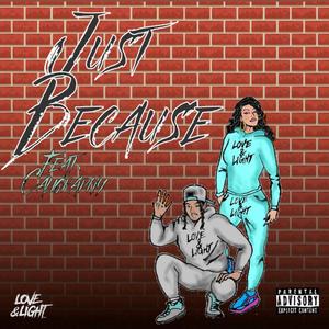 Just Because (feat. Caligraphy) (Explicit)