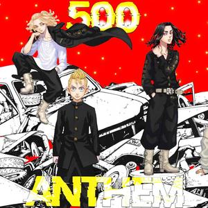 500 ANTHEM (Explicit)