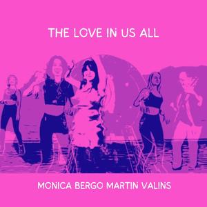 The Love In Us All (feat. Martin Valins) [2024 Remaster]