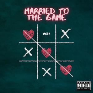 Married To The Game (Explicit)