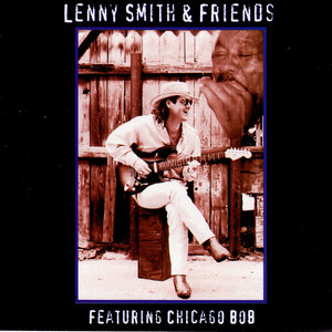 Lenny Smith & Friends: Featuring Chicago Bob