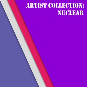 Artist Collection: Nuclear